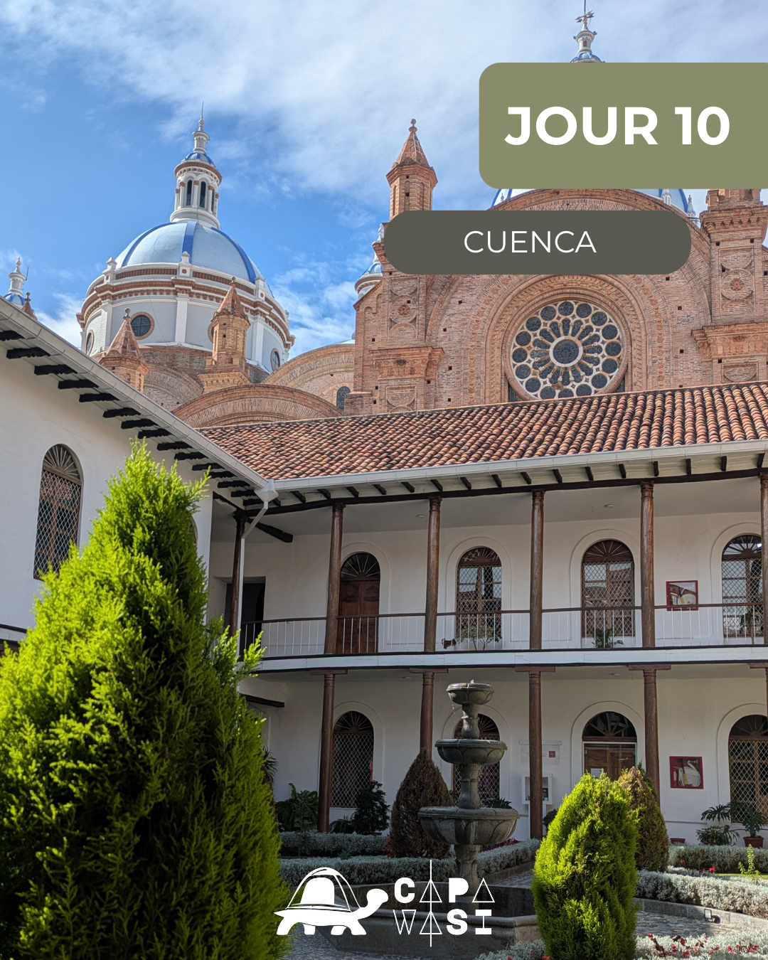 The Great Crossing of the Equator - in a small French-speaking group - FRIDAY - The historic center of Cuenca - Photo of the day